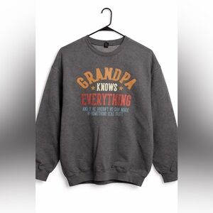 Grandpa Knows Everything Sweatshirt XL‎ | Funny Graphic Crewneck
